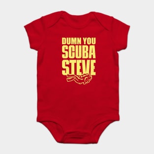 Dumn You Scuba Steve Baby Bodysuit